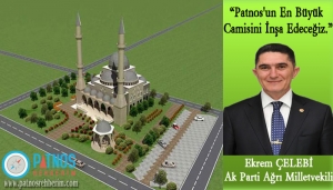 Ekrem &Ccedil;elebi, Patnos'un En B&uuml;y&uuml;k Camisini İnşa Edeceğiz