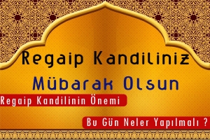 Regaip Kandiliniz M&uuml;barek Olsun